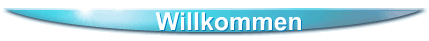 Willkommen